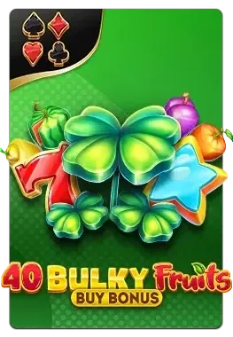 40 Bulky Fruits Buy Bonus